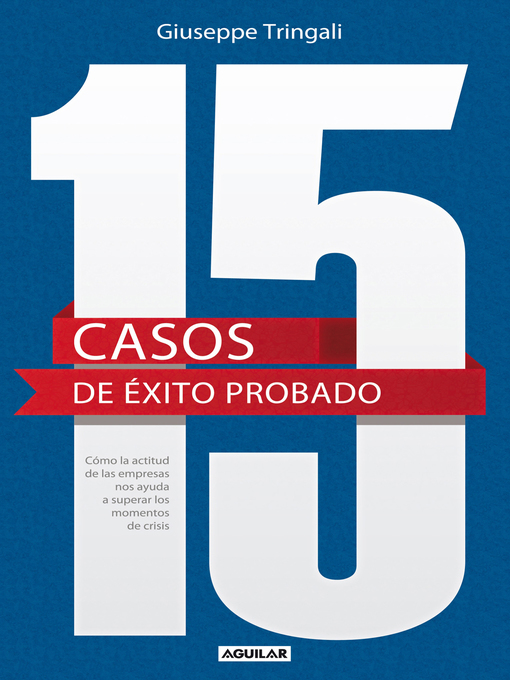 Cover image for 15 casos de éxito probado. Cómo la actitud de las empresas nos ayuda a superar los momentos de crisis.